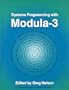 Systems Programming With Modula-3 (Prentice Hall Series in Innovative Technology)