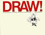 Draw!: A Visual Approach to Thinking, Learning and Communicating