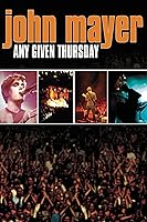 John Mayer: Any Given Thursday