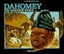 Dahomey: The Warrior Kings (The Kingdoms of Africa)