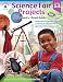 Science Fair Projects Books (grades 3-5)