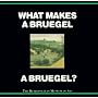 What Makes a Bruegel a Bruegel? (What Makes AB & AB & ?)