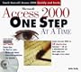 Microsoft Access 2000: One Step at a Time