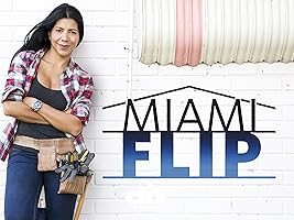 Miami Flip Season 1