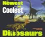 The Newest and Coolest Dinosaurs