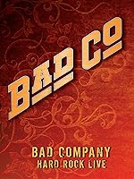 Bad Company: Hard Rock Live