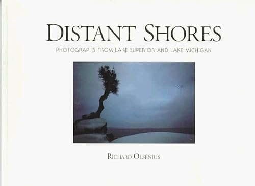 Distant Shores: Photographs from Lake Superior and Lake Michigan