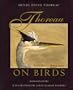 Thoreau on Birds: Notes on New England Birds from the Journals of Henry David Thoreau (The Concord Library)