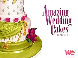 Amazing Wedding Cakes Season 1