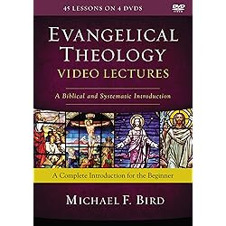 Evangelical Theology Video Lectures: A Biblical and Systematic Introduction