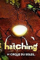 Cirque du Soleil - Hatching