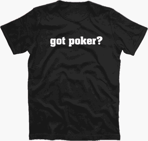 GOT POKER? gotpoker Promo-Shirt S-XXXL Schwarz XL