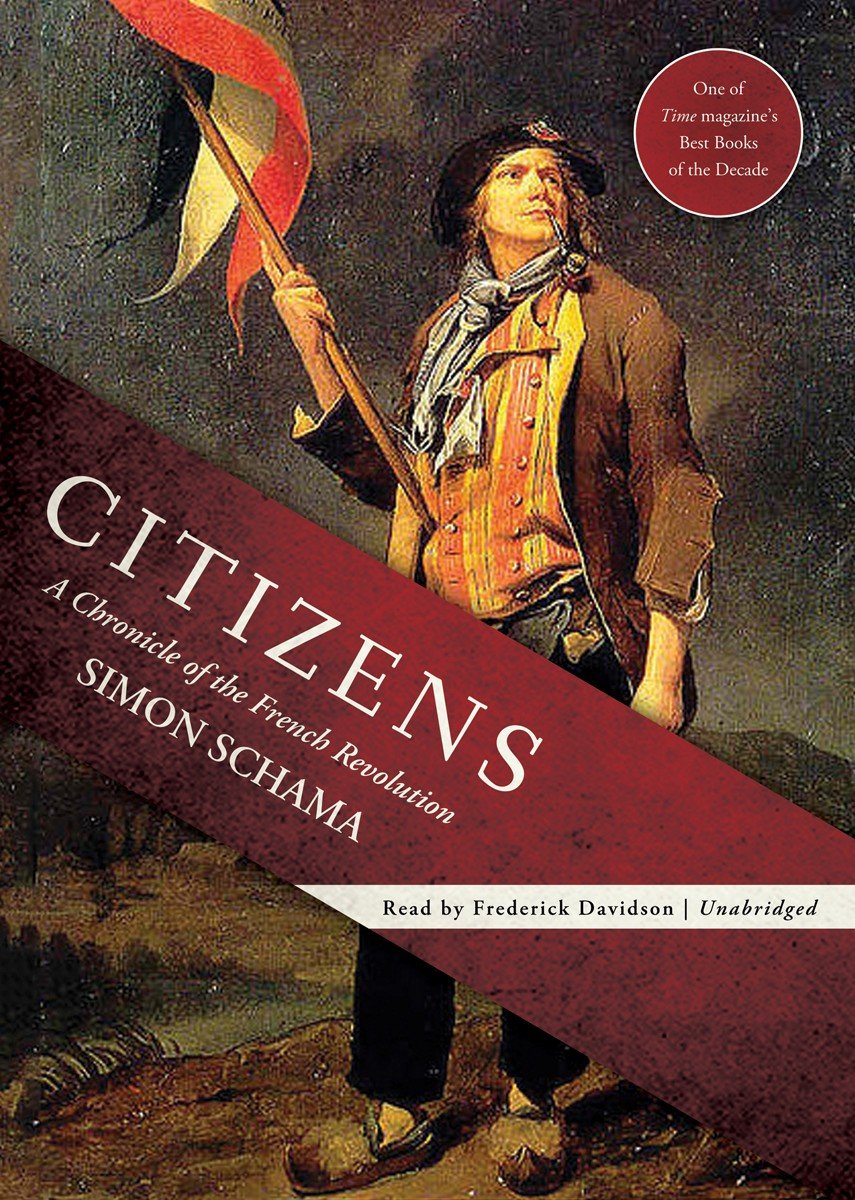 A Chronicle of the French Revolution - Simon Schama