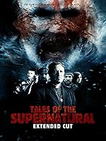 Tales Of The Supernatural - Extended Cut