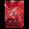 Pleasure to Kill