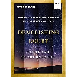 Demolishing Doubt Video Study: Discover How Your Deepest Questions Can Lead to Life-Giving Faith [DVD]
