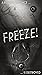 Freeze! [FULL]