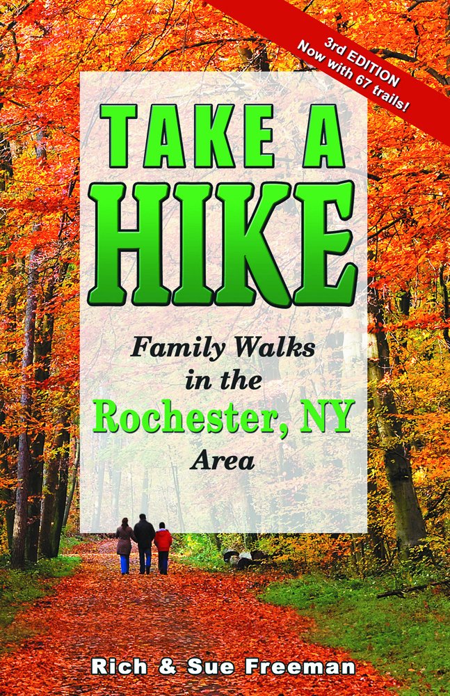 Take A Hike - Family Walks in the Rochester, NY Area (Third ...
