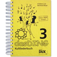 Das Ding - Kultliederbuch mit Grifftabelle f�r Gitarre (264 Griffe) f�r �ber 400 neue Lieder, Band 3