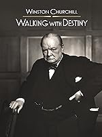Winston Churchill Walking with Destiny