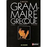 Grammaire grecquepar �. (�loi) Ragon