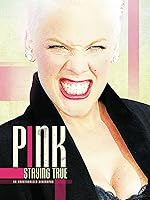 Pink: Staying True