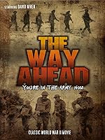 The Way Ahead: Classic World War II Movie