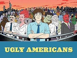 Ugly Americans Season 1