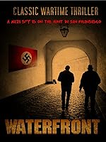 Waterfront: Classic War Thriller