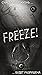 Freeze! [FULL]