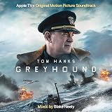 Greyhound (Apple TV+ Original Motion Picture Soundtrack)