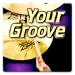Your Groove