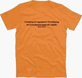  : Erziehung ist organisierte Verteidigung der Erwachsenen gegen die Jugend.Mark Twain T-Shirt S-XXL