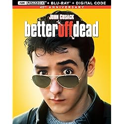 Better Off Dead [4K Ultra HD + Blu-ray]