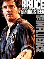 Bruce Springsteen - Under The Influence