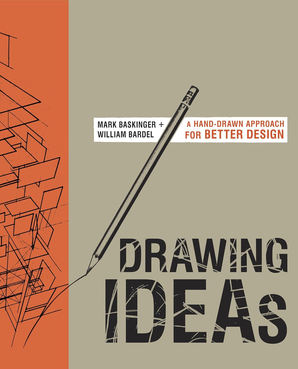 A Hand-Drawn Approach for Better Design - Mark Baskinger & William Bardel