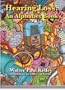 Hearing Loss: An Alphabet Book