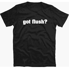 GOT FLUSH? gotflush Promo-Shirt S-XXXL