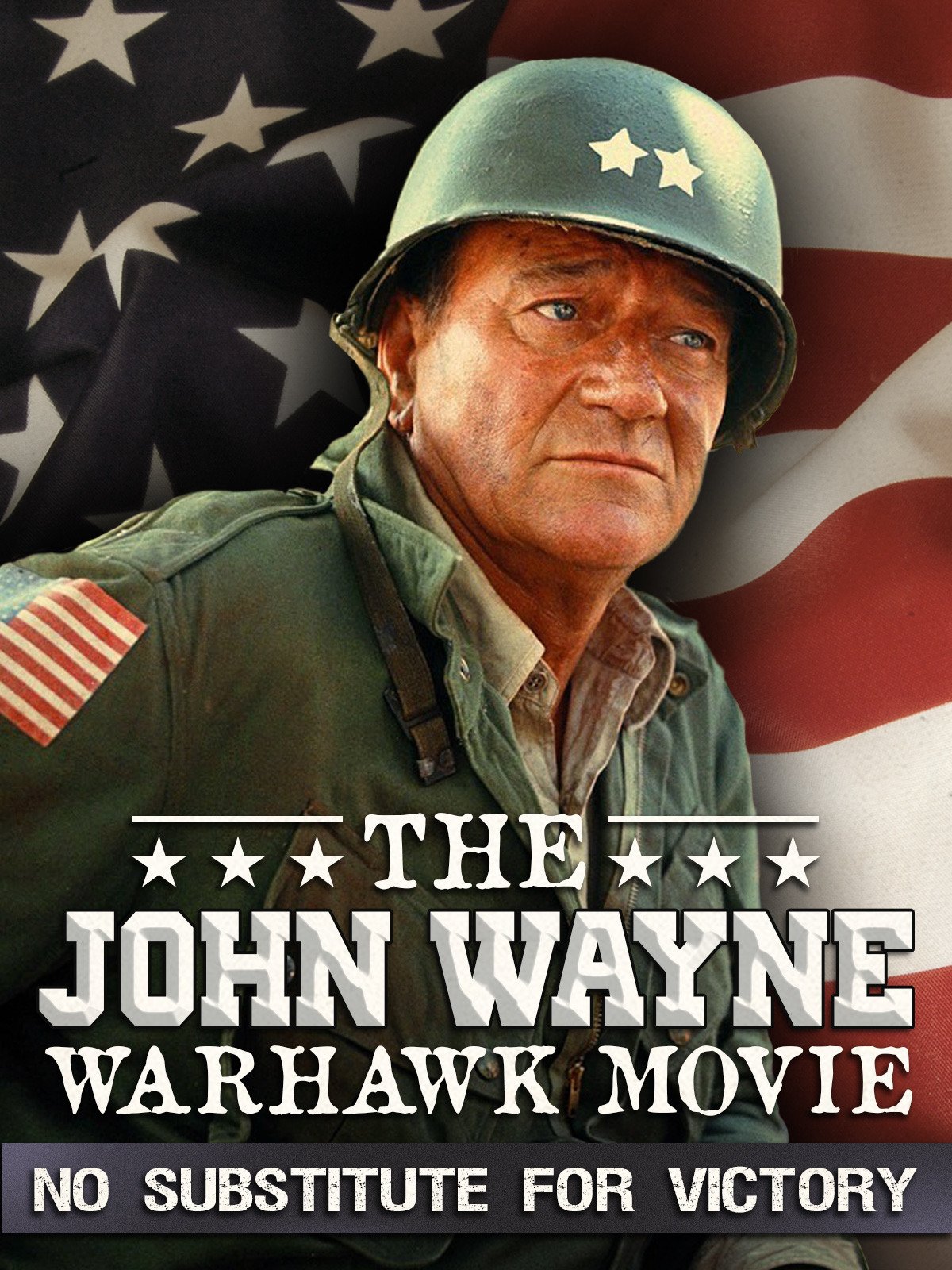 Watch 'The John Wayne Warhawk Movie... No Substitute for Victory' on