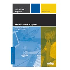 Hygiene in der Arztpraxis: Grundlagen f�r die Erstellung eines Hygienekonzepts
