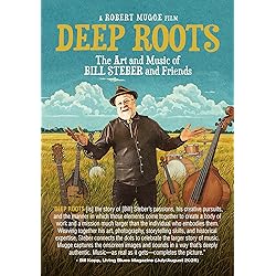 Deep Roots: The Art And Music Of Bill Steber And Friends [DVD]