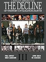 The Decline of Western Civilization: Part III