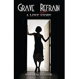 Grave Refrain: A Love/Ghost Story