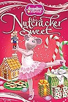 Angelina Ballerina: The Nutcracker Sweet