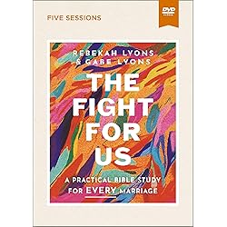 The Fight for Us Video Study: A Practical Bible Study for Every Marriage [DVD]
