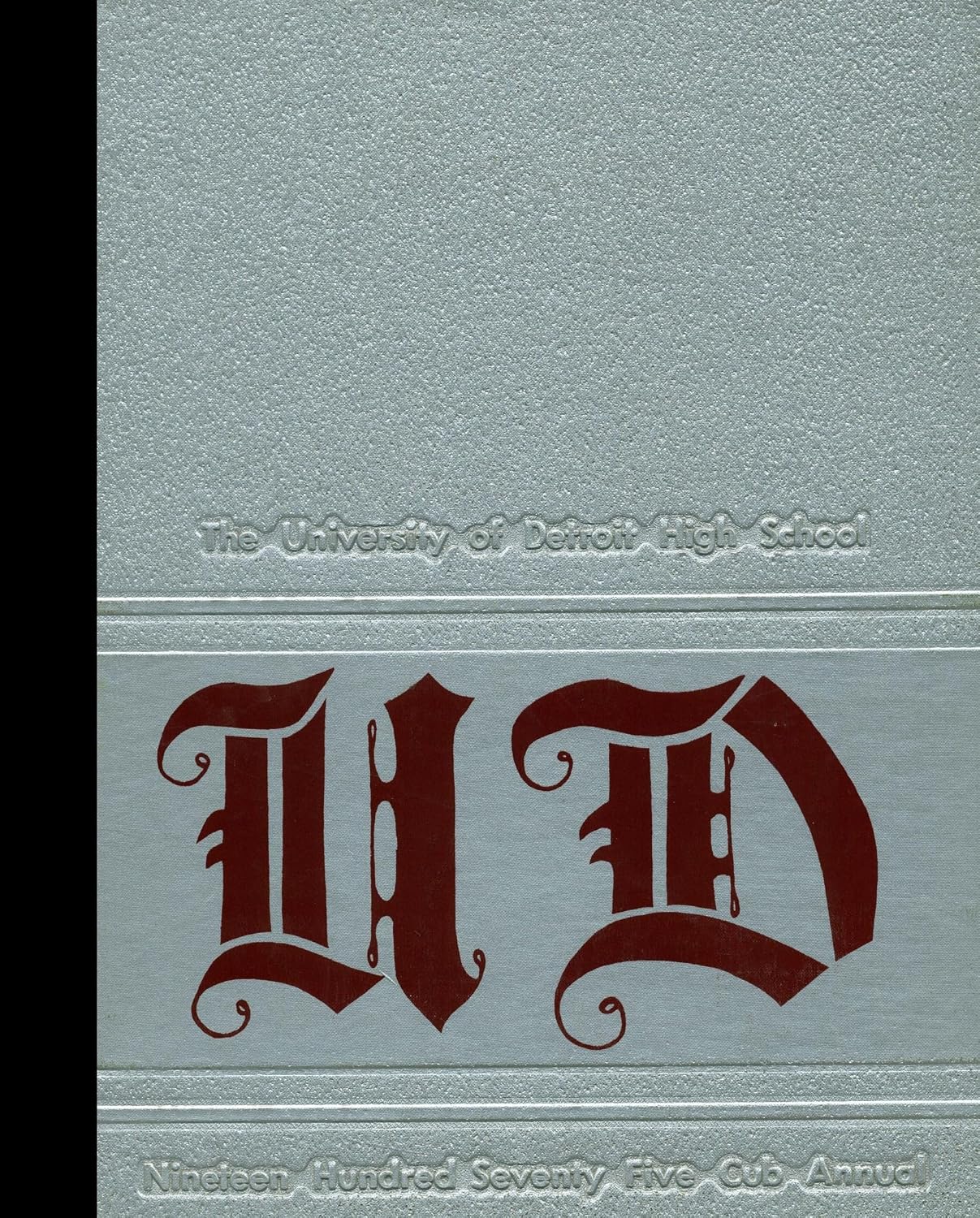 (Reprint) 1975 Yearbook: University of Detroit High School, Detroit, Michigan University of Detroit High School 1975 Yearbook Staff