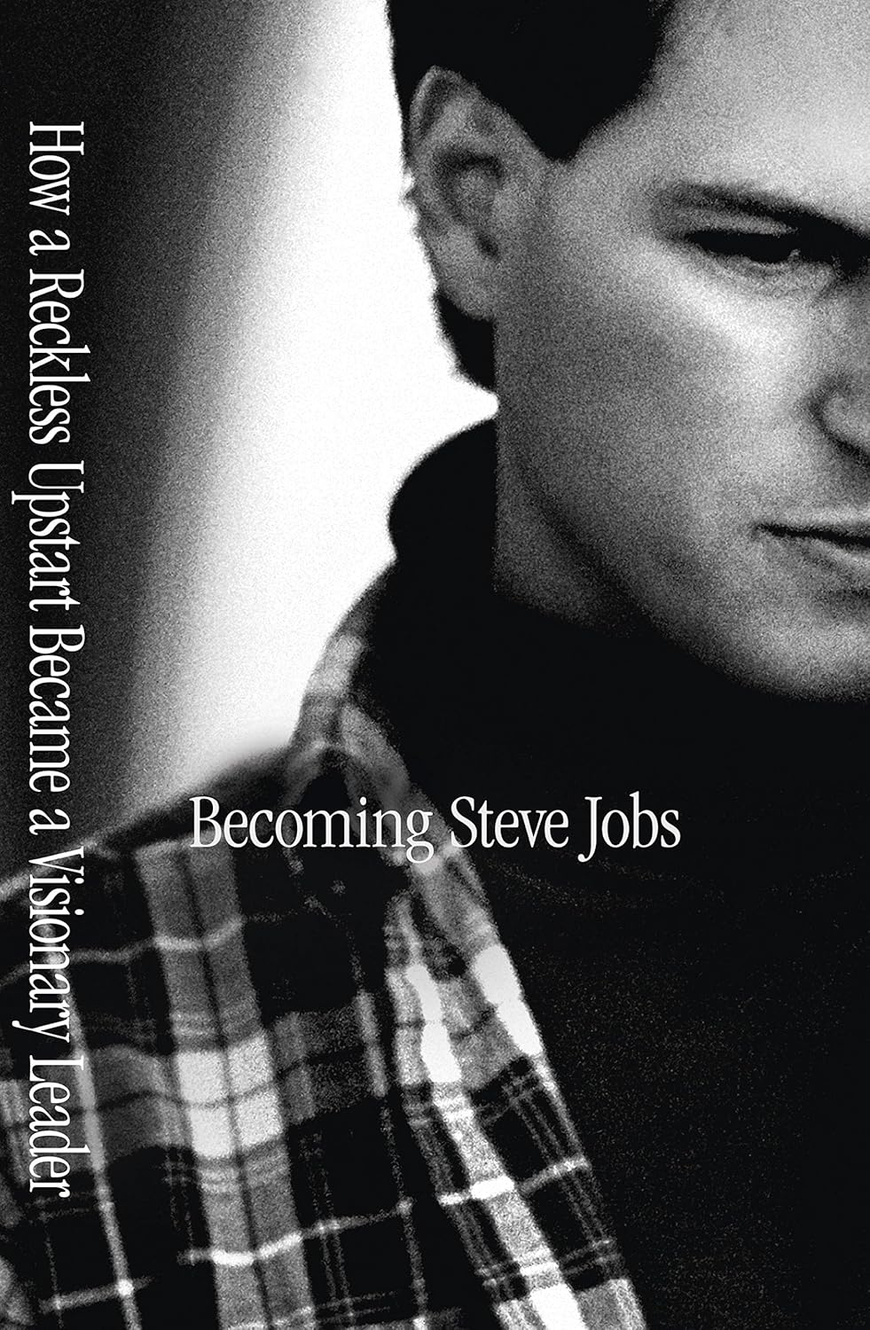 Becoming Steve Jobs  - Brent Schlender,Rick Tetzeli,