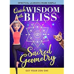 Quick Wisdom With Bliss: Sacred Geometry