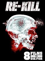8 Films To Die For: Re-Kill