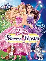 Barbie: The Princess & The Popstar